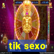 tik sexo